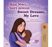 Sweet Dreams, My Love (Haitian Creole English Bilingual Book for Kids) (Haitian Creole English Bilingual Collection)