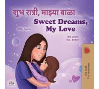 Sweet Dreams, My Love (Marathi English Bilingual Book for Kids) (Marathi English Bilingual Collection)