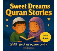 Sweet Dreams Quran Stories: Quran Stories for Toddler | Quran Stories for kids | Islamic Story Books for kids | Arabic-English stories for Kids | ... for Toddlers: Set of Five Bilingual Stories