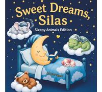 Sweet Dreams Silas: Personalized Children's Bedtime Story book for Babies & Kids | perfect birthday gift idea for Silas's | Gentle Rhymes, Sleepy ... Silas Drift Into Sweet Dreams Every Night.