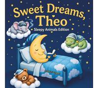 Sweet Dreams Theo: Personalized Children's Bedtime Story book for Babies & Kids | perfect birthday gift idea for Theo's | Gentle Rhymes, Sleepy ... Theo Drift Into Sweet Dreams Every Night.