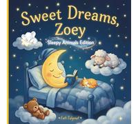 Sweet Dreams Zoey: Personalized Children's Bedtime Story book for Babies & Kids | perfect birthday gift idea for Zoey's | Gentle Rhymes, Sleepy ... Zoey Drift Into Sweet Dreams Every Night.
