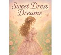 Sweet Dress Dreams: coloring book
