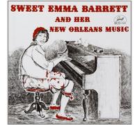 Sweet Emma Barrett - And Her New Orleans Music by Sweet Emma Barrett (1994) Audio CD