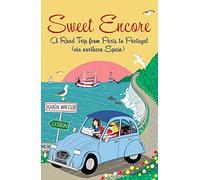 Sweet Encore: A Road Trip from Paris to Portugal (Tout Sweet) [Idioma Inglés]
