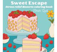 Sweet Escape: Desserts Coloring Book for Adults & Kids