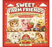 Sweet Farm Friends: A Cute Farm Animals Coloring Books for Kids Ages 3-6 (Lily & Fred Colors)