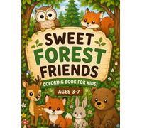 Sweet Forest Friends coloring book: Easy and Cute animal coloring pages for kids 3-7