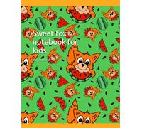 Sweet fox notebook for kids (The Sweet Fox, Early learning collection)