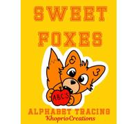 Sweet Foxes ABC’s (The Sweet Fox, Early learning collection)