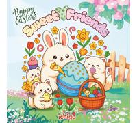 Sweet Friends - Happy Easter: Easter Coloring Book for Kids and Adults - Cute Animals, Bunnies, Candy and Spring Holiday Fun