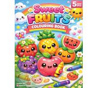 Sweet Fruits Colouring Book: 31 Days of Cute Fruits Colouring Fun for Kids