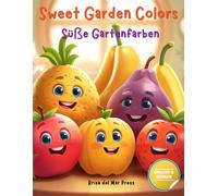 Sweet Garden Colors / Süße Gartenfarben: My First Fruits and Colors German English Coloring Book for Kids Ages 3-10 (German For Kids Coloring Book Series)