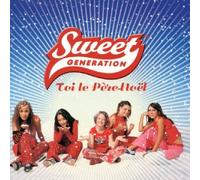 Sweet Generation - Toi Le Pére Noël