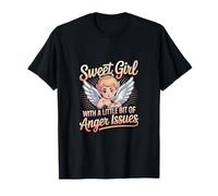 Sweet Girl With A Little Bit Of Anger Issues --- Camiseta