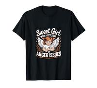 Sweet Girl With A Little Bit Of Anger Issues -- Camiseta