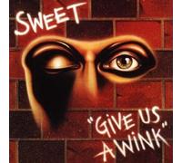 Sweet - Give Us A Wink