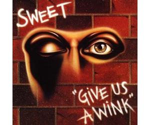 Sweet - Give Us A Wink