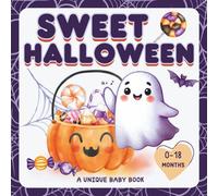Sweet Halloween: A Unique Baby Book 0-18 Months: A Gentle First Introduction to Halloween with a Simple Story and Friendly Rhythms for Newborns, ... and Bedtime (Unique Baby Books 0-18 Months)