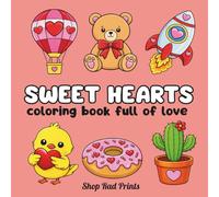 Sweet Hearts: A Coloring Book Full of Love - Bold & Simple Designs With A Heart On Every Page