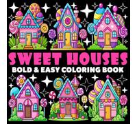 Sweet Houses Coloring Book | Bold and Easy Coloring Book: 70 Pages - 8.5" x 8.5" - For Cute Houses Lovers (Bold & Easy Coloring Book Series)