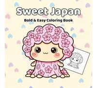 Sweet Japan Bold & Easy Coloring Book: Simple, Cute Characters Inspired by Japanese Culture