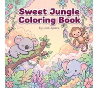 Sweet Jungle Coloring Book: Adorable Jungle Animal Coloring Pages with Cozy Kawaii Nature Scenes for Relaxation and Fun