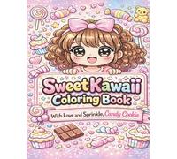 Sweet Kawaii Coloring Book: Cute Candy Girl Coloring Pages for Kids, Teens & Kawaii Lovers (Bold & Easy Designs): Adorable Candy-Themed Coloring Book with Fun, Relaxing & Easy Pages