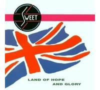 Sweet - Land of Hope and Glory
