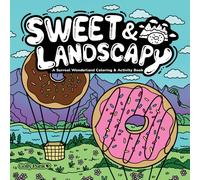 Sweet & Landscapy: A Surreal Wonderland Coloring & Activity Book
