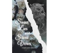 Sweet Lies and Silent Vows