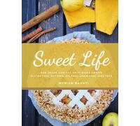 Sweet Life: Raw Vegan Low-fat Desserts