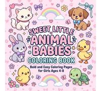 Sweet Little Animal Babies Coloring Book: Coloring Pages 100 Baby Animals | Who Love Baby Animals, Bold and Easy | 8.5x8.5 inches, 107 Pages | Forests, Jungles, Oceans