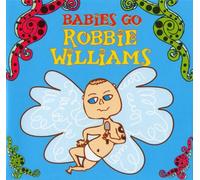 Sweet Little Band - Babies Go Robbie Williams ; Sweet Little Band