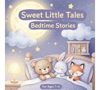 Sweet little Bedtime tales: A Gentle Bedtime Story for Toddlers Ages 1-4