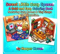Sweet Little Cozy Spaces: A Bold and Easy Coloring Book featuring Cute Rooms & Tiny Shops for Relaxation (Easy-Peasy Cozy Coloring)