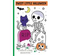 Sweet Little Halloween: Das Malbuch mit 30 schaurig niedlichen Motiven