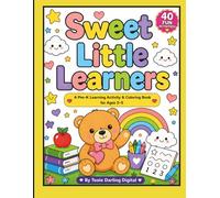 Sweet Little Learners: A Pre-K Learning Activity & Coloring Book for Ages 3-5 with Tracing, Counting, Matching, Dot-to-Dot & Coloring Pages