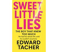 Sweet Little Lies: He Lied His Whole Life… Until He Couldn’t Anymore (Sweet Little Series)