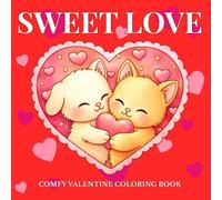 Sweet Love: A Valentine’s Day Coloring Book