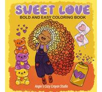 SWEET LOVE: BOLD AND EASY COLORING BOOK | adult coloring book | cute animals | Valentines