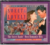 Sweet & Lovely: The Sweet Bands' Most Romantic Hits (Reader's Digest Music)