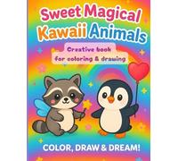 Sweet Magic Kaweii Animals: Creative book for coloring & drawing