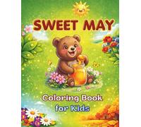 Sweet May Coloring Book for Kids: Easy and Fun Spring Coloring Book for Preschool and Early Learners - May Holiday Themed Coloring Pages, Mother’s Day ... books - one for every month of the year)
