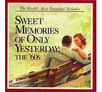 Sweet Memories of Only Yesterday: The '60s