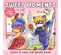 Sweet Moments Coloring Book: Cute and Soft Characters in Lovely Scenes with Romantic and Warm Vibes for Teens and Young Adults