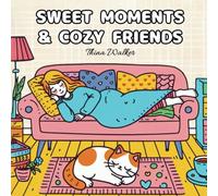 Sweet Moments & Cozy Friends