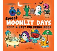 Sweet Moonlit Days - Bold and Easy Coloring Book: Spooky Coloring for Adults and Teenagers