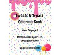 Sweet N Treats Coloring Book for Kids! - 60+ PAGES OF FUN ACTIVITIES
