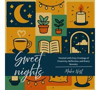 sweet nights coloring book: Unwind with Cozy Evenings of Creativity, Reflection, and Starry Serenity
